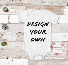 Load image into Gallery viewer, Design your own - Onesie
